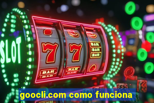 goocli.com como funciona